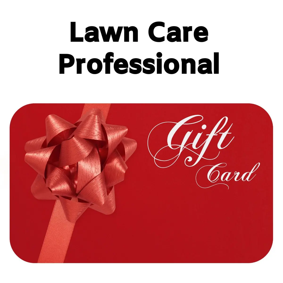Lawn Care Professional Gift Card 1