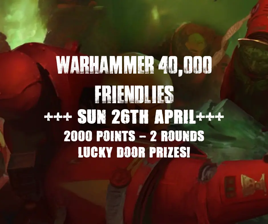 Tcc: Warhammer 40K Friendlies (Sun 26Th April) 1