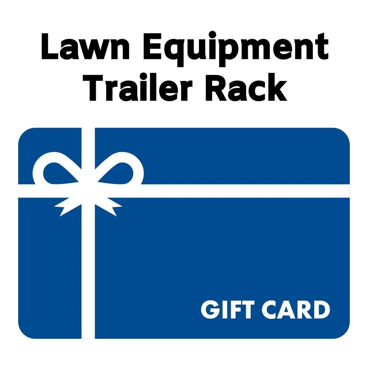 Trailer Rack Gift Card 1